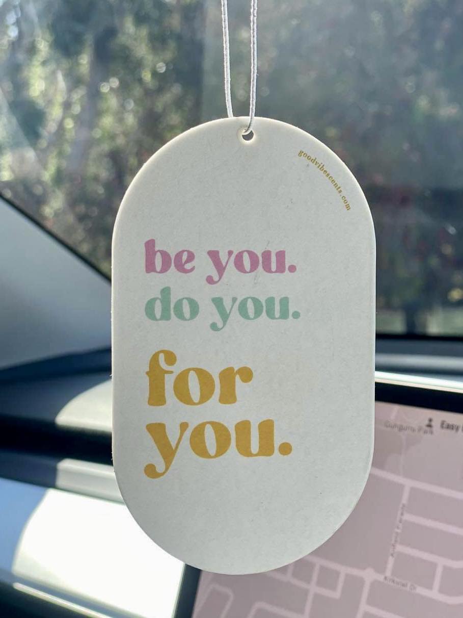 Car or Wardrobe Air Freshener - Be you, do you, for you