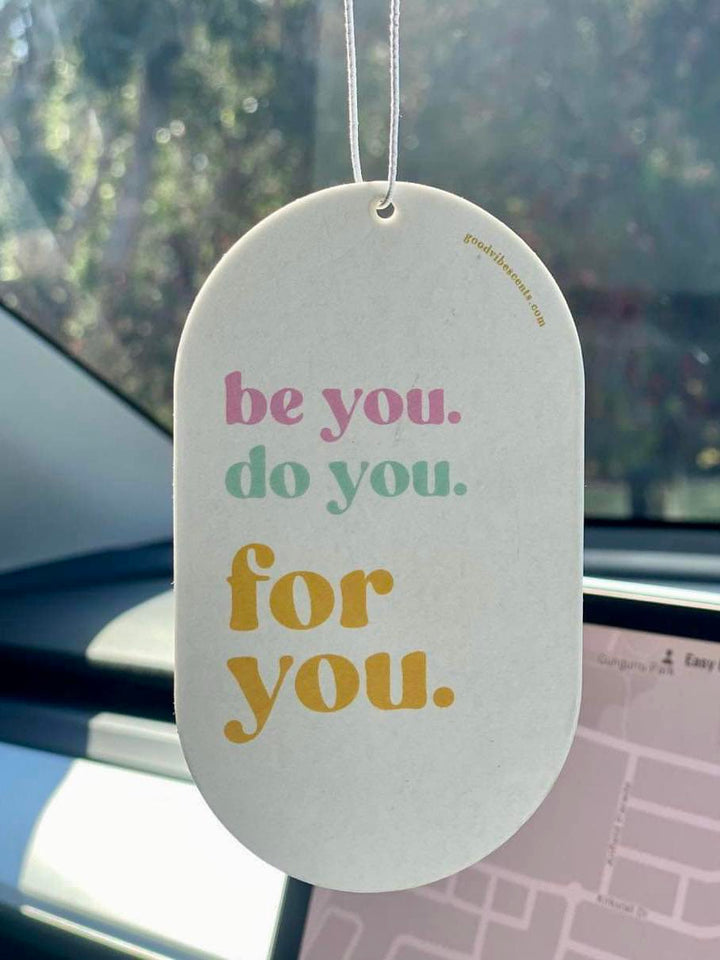 Car or Wardrobe Air Freshener - Be you, do you, for you