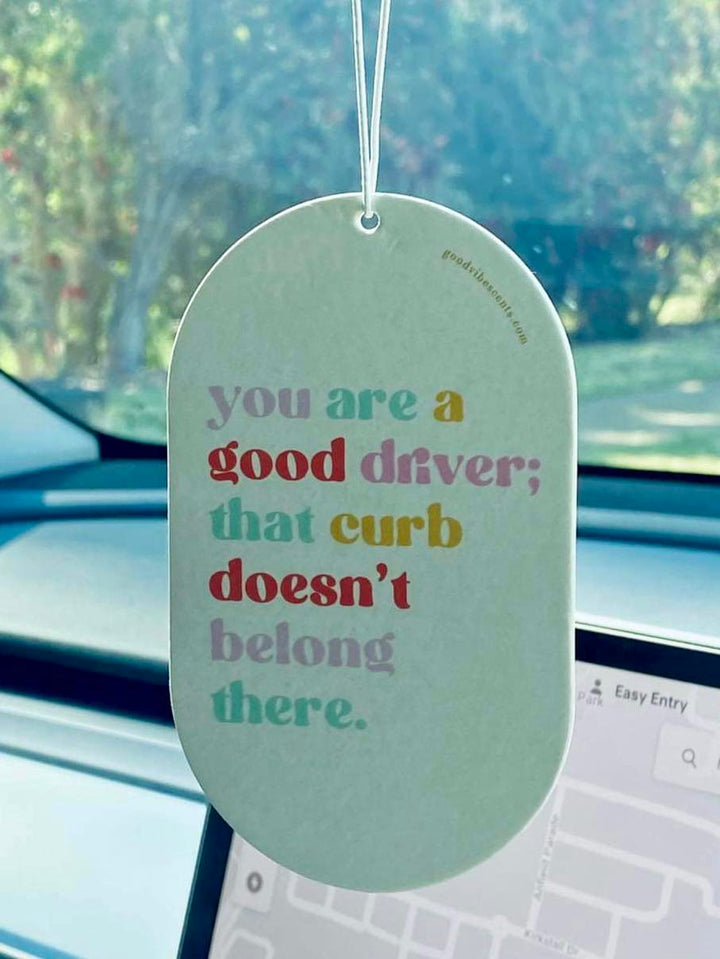 Car Freshener - You are a good driver