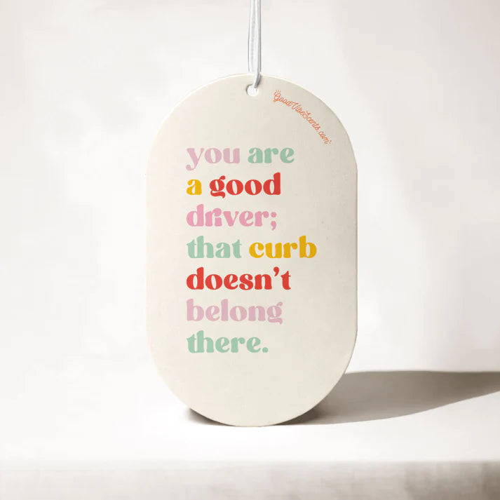 Car Freshener - You are a good driver